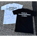 Humble Vibes 24/7 “Fuck it, My Personality A Vibe” Tee Black-White